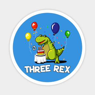 Three Rex 3rd Birthday Party T-Rex Dinosaur Magnet